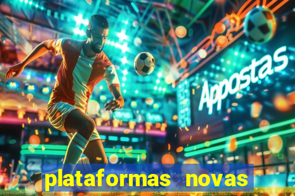 plataformas novas do jogo do tigrinho